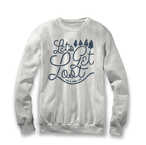 LET'S GET LOST - SWEATSHIRT