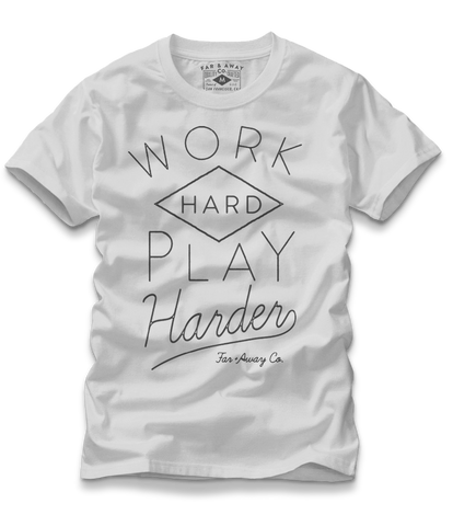 Work Hard Play Harder