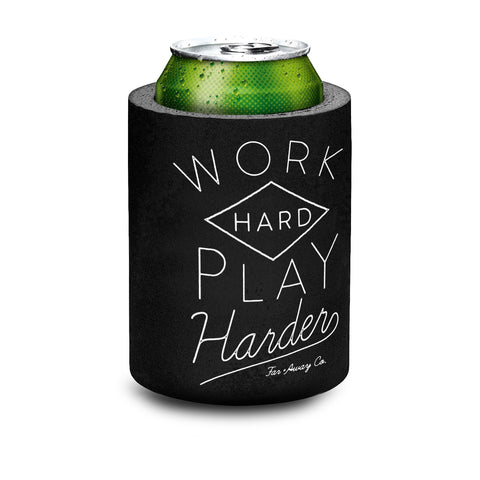 "Work Hard, Play Harder" Foam Koozy