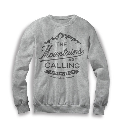 THE MOUNTAINS ARE CALLING - SWEATSHIRT